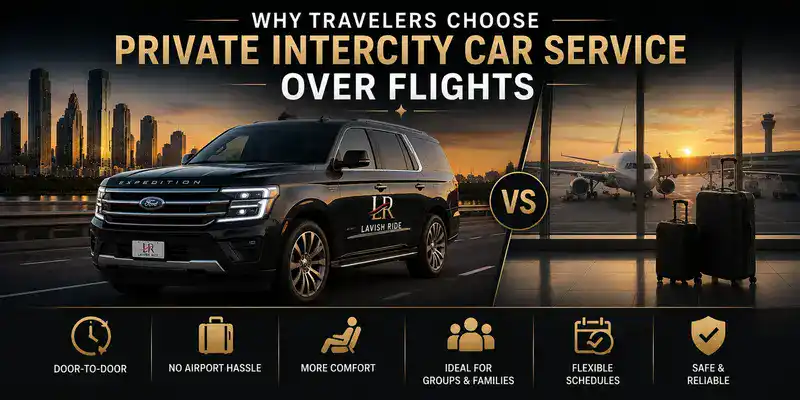 Luxury Ford Expedition private intercity transportation compared to flights, highlighting door-to-door travel, flexible schedules, family-friendly comfort, and reliable long-distance chauffeur service with Lavish Ride branding.